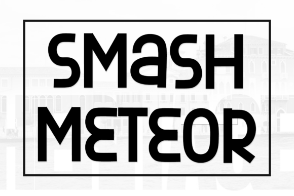 Smash Meteor Font for Creative Projects
